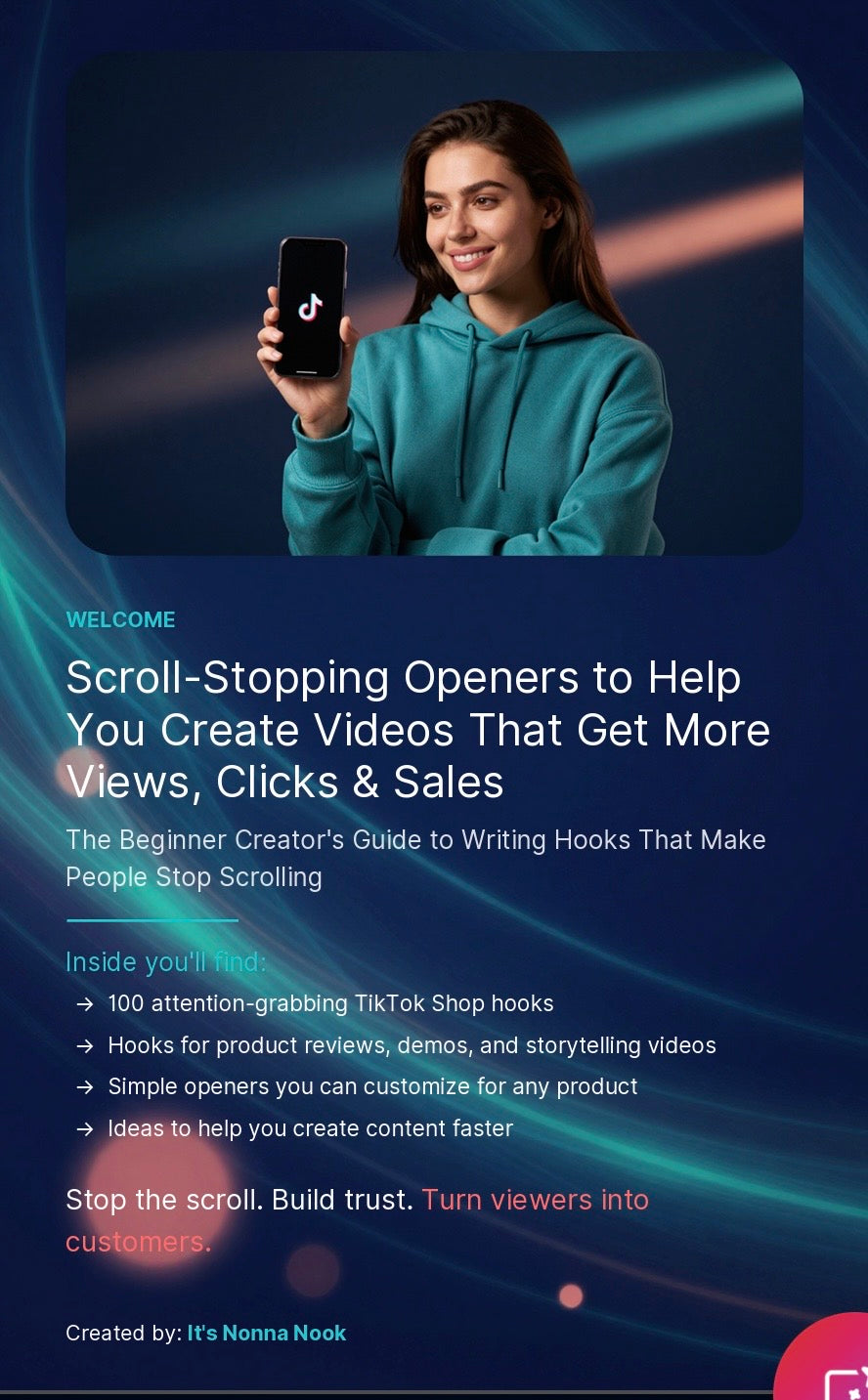 100 TikTok Shop Hooks That Sell: The Ultimate Collection of Scroll-Stopping Openers to Help Creators Create Videos That Get More Views, Clicks & Sales