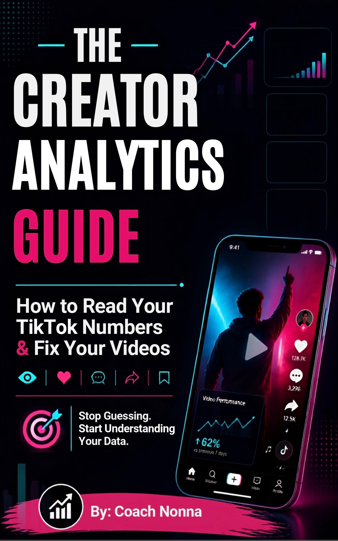 TikTok Analytics Made Simple: Read Your Numbers, Fix Your Videos & Grow